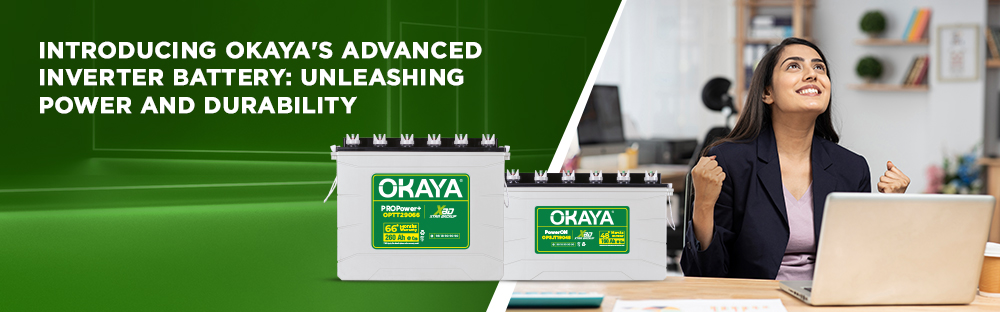 Introducing Okaya's Advanced Inverter Battery: Unleashing Power and Durability