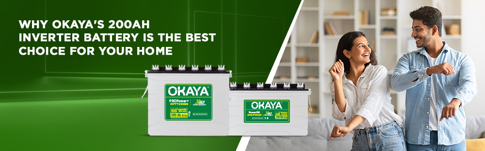 Why Okaya's 200Ah Inverter Battery Is the Best Choice for Your Home