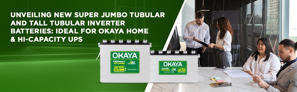 Unveiling New SJT and TT Inverter Batteries: Ideal for Okaya Home & Hi-Capacity UPS